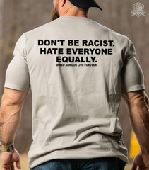 Don't Be Racist Tee
